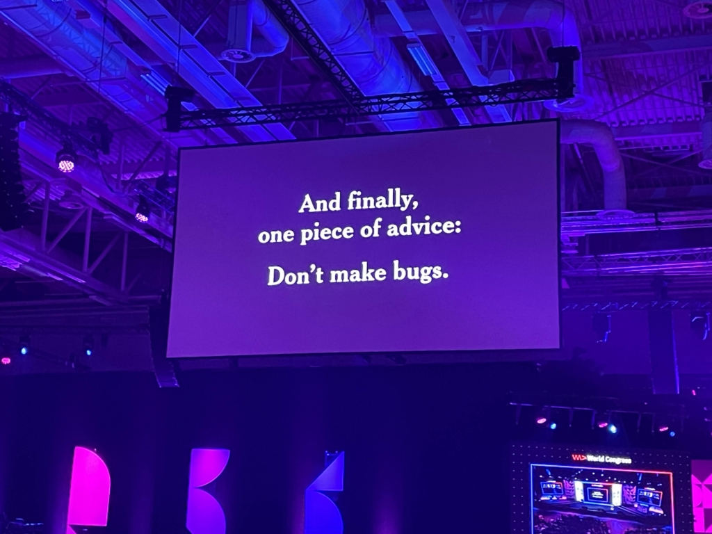 Un consiglio: "Don't make bugs"